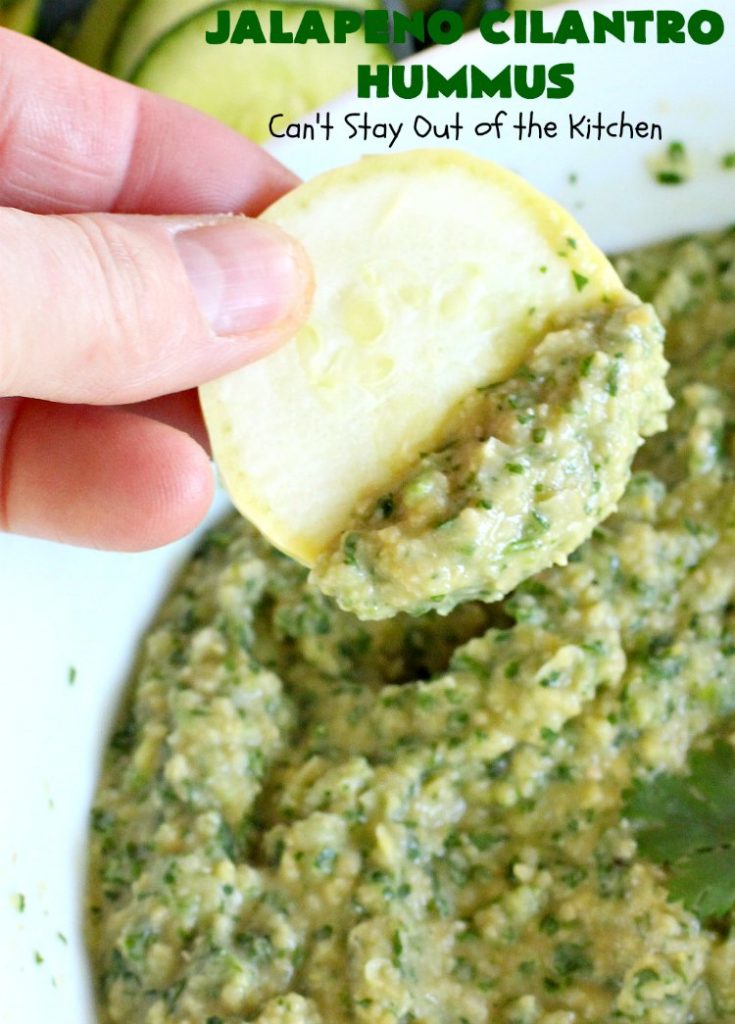 Jalapeno Cilantro Hummus | Can't Stay Out of the Kitchen | this fantastic #TexMex #appetizer is deliciously hot & spicy. It features #jalapenos & #cilantro. It's terrific for #tailgating parties & potlucks. It's also #healthy, #Vegan #LowCalorie, #CleanEating & #GlutenFree. #Hummus #TexMexAppetizer #JalapenoCilantroHummus #VeganAppetizer #GlutenFreeAppetizer