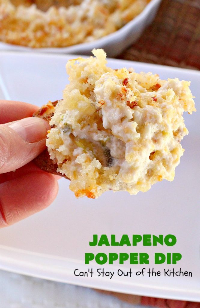 Jalapeno Popper Dip | Can't Stay Out of the Kitchen | this fantastic #TexMex #appetizer is terrific for #tailgating, #NewYearsEve or #SuperBowl parties. It's filled with lots of #cheese #jalapeno peppers & green #chilies & while it has some heat it doesn't overwhelm the taste buds.