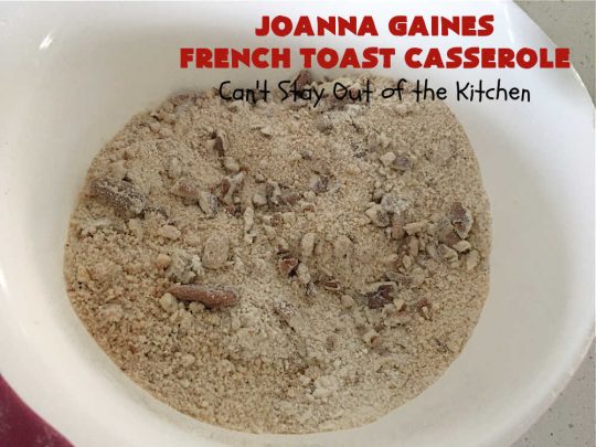 JoAnna Gaines French Toast Casserole | Can't Stay Out of the Kitchen | You'll be dazzled by my version of #JoAnnaGaines #OvernightFrenchToast is the ultimate in a #holiday, weekend or company #breakfast. It's so mouthwatering this will become your go-to #recipe for #BreakfastCasseroles. #FrenchToast #pecans #HolidayBreakfast #JoAnnaGainesFrenchToastCasserole