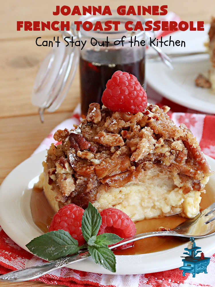 JoAnna Gaines French Toast Casserole | Can't Stay Out of the Kitchen | You'll be dazzled by my version of #JoAnnaGaines #OvernightFrenchToast is the ultimate in a #holiday, weekend or company #breakfast. It's so mouthwatering this will become your go-to #recipe for #BreakfastCasseroles. #FrenchToast #pecans #HolidayBreakfast #JoAnnaGainesFrenchToastCasserole
