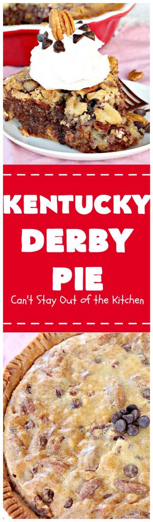 Kentucky Derby Pie | Can't Stay Out of the Kitchen | this fantastic #pie contains #chocolatechips & #pecans. It's absolutely amazing. #chocolate #dessert #KentuckyDerby