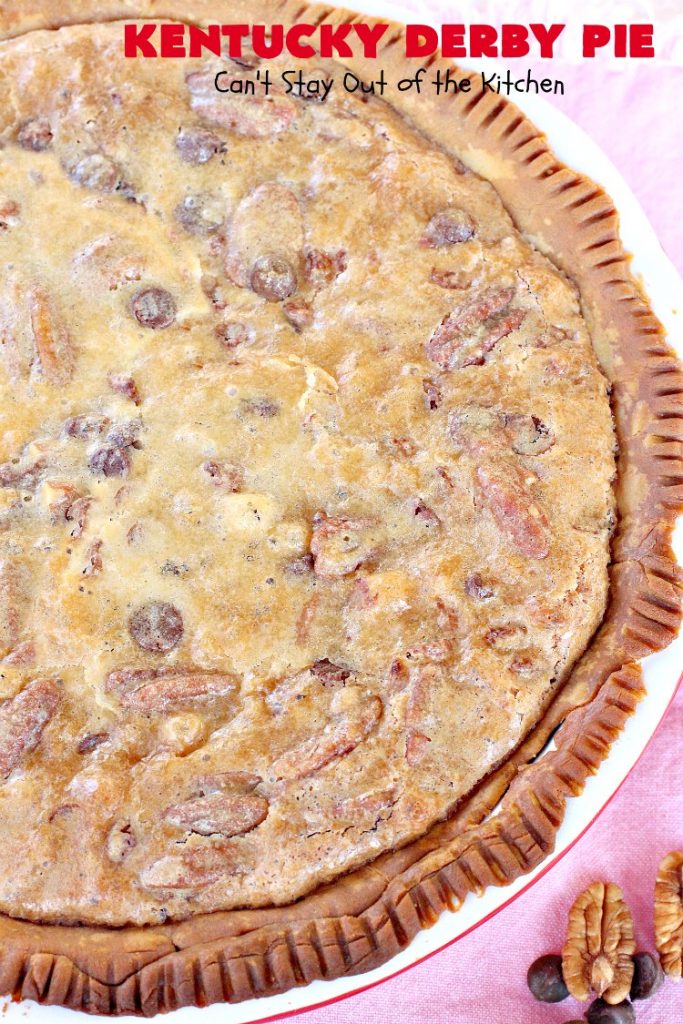 Kentucky Derby Pie | Can't Stay Out of the Kitchen | this fantastic #pie contains #chocolatechips & #pecans. It's absolutely amazing. #chocolate #dessert #KentuckyDerby