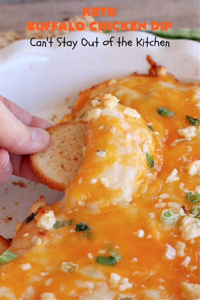 Keto Buffalo Chicken Dip | Can't Stay Out of the Kitchen | this amazing #appetizer uses 4 cheeses! #CheddarCheese, #MozzarellaCheese, #CreamCheese & #BlueCheese. It's unbelievably mouthwatering & #Keto-friendly. If you love #BuffaloChicken you'll find #KetoBuffaloChickenDip irresistible. #chicken #BuffaloChickenDip #tailgating #SuperBowl