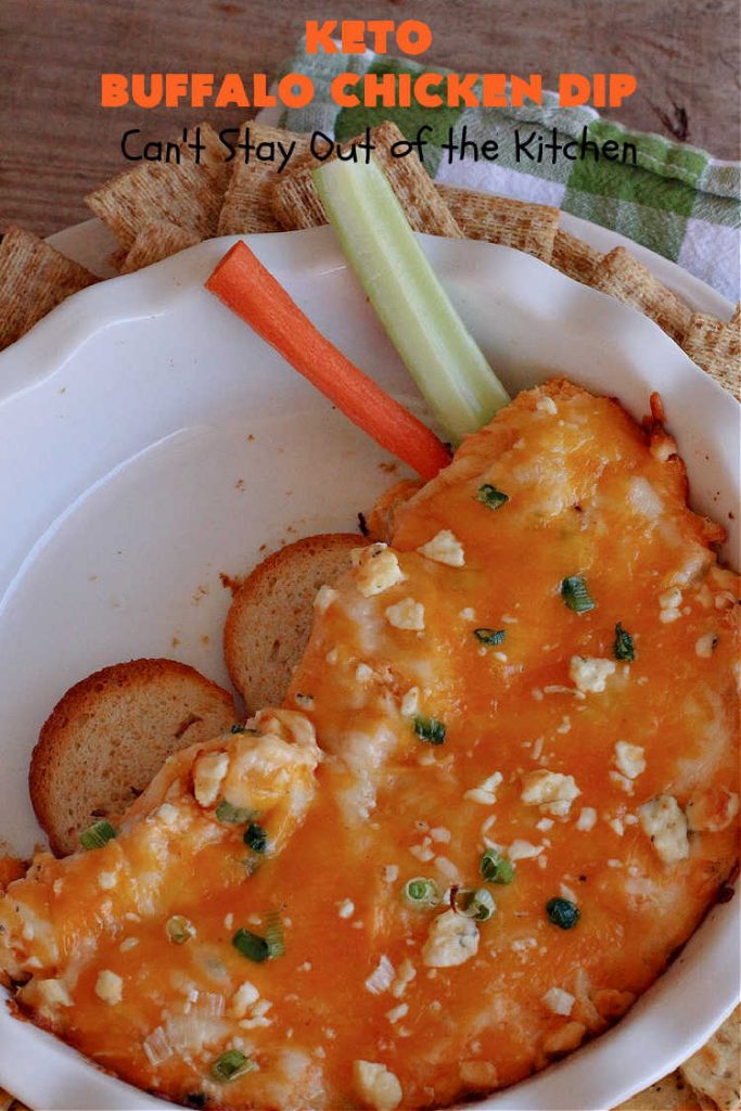 Keto Buffalo Chicken Dip | Can't Stay Out of the Kitchen | this amazing #appetizer uses 4 cheeses! #CheddarCheese, #MozzarellaCheese, #CreamCheese & #BlueCheese. It's unbelievably mouthwatering & #Keto-friendly. If you love #BuffaloChicken you'll find #KetoBuffaloChickenDip irresistible. #chicken #BuffaloChickenDip #tailgating #SuperBowl