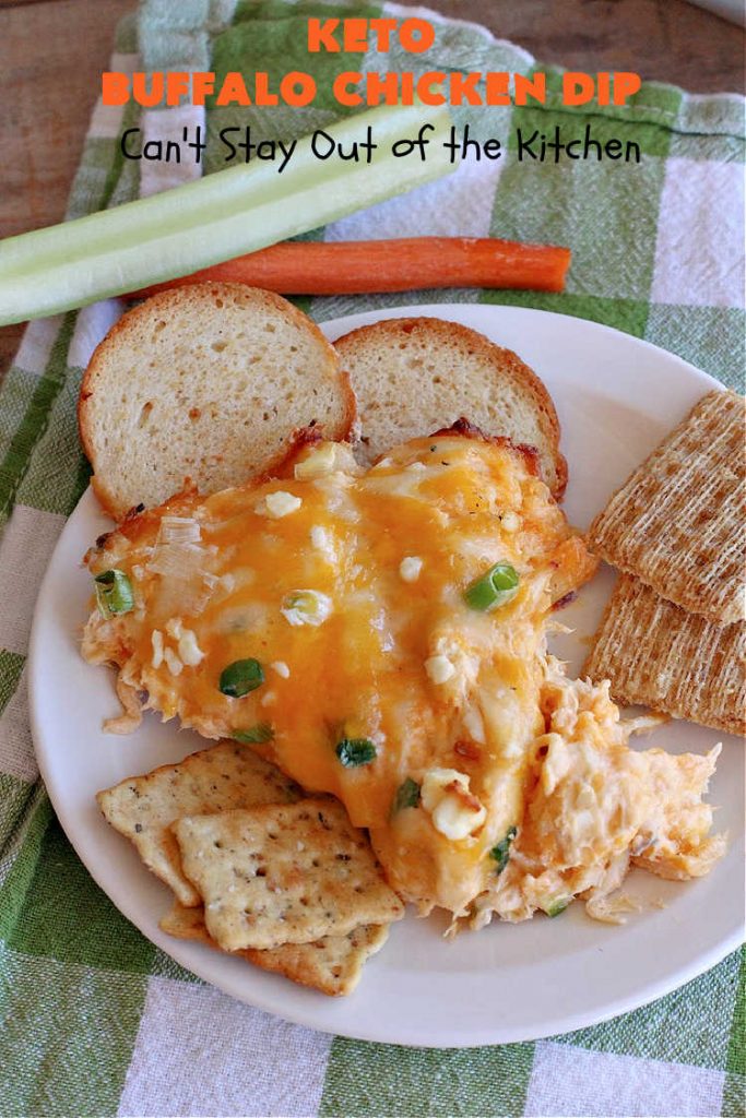 Keto Buffalo Chicken Dip | Can't Stay Out of the Kitchen | this amazing #appetizer uses 4 cheeses! #CheddarCheese, #MozzarellaCheese, #CreamCheese & #BlueCheese. It's unbelievably mouthwatering & #Keto-friendly. If you love #BuffaloChicken you'll find #KetoBuffaloChickenDip irresistible. #chicken #BuffaloChickenDip #tailgating #SuperBowl