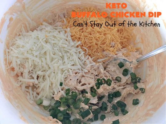 Keto Buffalo Chicken Dip | Can't Stay Out of the Kitchen | this amazing #appetizer uses 4 cheeses! #CheddarCheese, #MozzarellaCheese, #CreamCheese & #BlueCheese. It's unbelievably mouthwatering & #Keto-friendly. If you love #BuffaloChicken you'll find #KetoBuffaloChickenDip irresistible. #chicken #BuffaloChickenDip #tailgating #SuperBowl