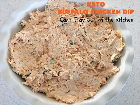 Keto Buffalo Chicken Dip | Can't Stay Out of the Kitchen | this amazing #appetizer uses 4 cheeses! #CheddarCheese, #MozzarellaCheese, #CreamCheese & #BlueCheese. It's unbelievably mouthwatering & #Keto-friendly. If you love #BuffaloChicken you'll find #KetoBuffaloChickenDip irresistible. #chicken #BuffaloChickenDip #tailgating #SuperBowl