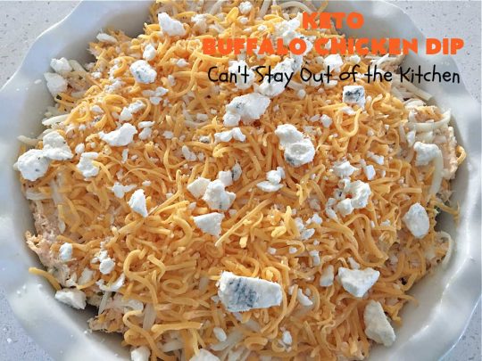 Keto Buffalo Chicken Dip | Can't Stay Out of the Kitchen | this amazing #appetizer uses 4 cheeses! #CheddarCheese, #MozzarellaCheese, #CreamCheese & #BlueCheese. It's unbelievably mouthwatering & #Keto-friendly. If you love #BuffaloChicken you'll find #KetoBuffaloChickenDip irresistible. #chicken #BuffaloChickenDip #tailgating #SuperBowl