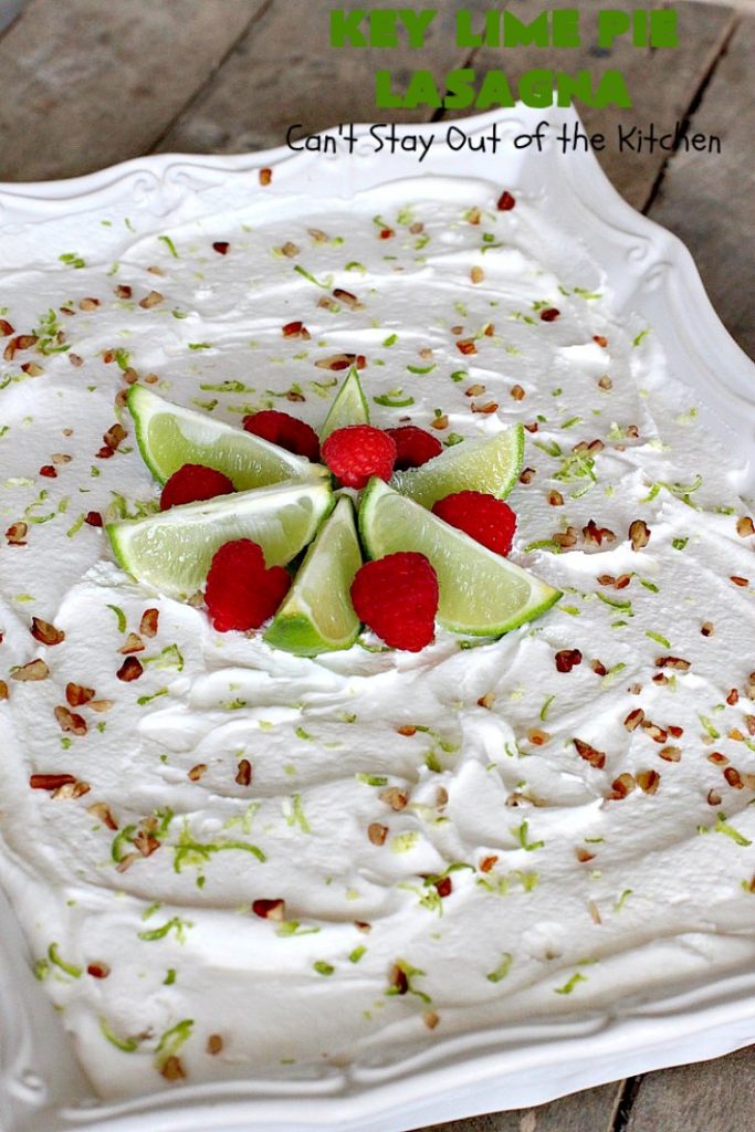 Key Lime Pie Lasagna | Can't Stay Out of the Kitchen | BEST #KeyLimePie #dessert ever! This four-layered dessert is spectacular. It's perfect for #holidays like #MothersDay or #FathersDay. #cheesecake #KeyLime