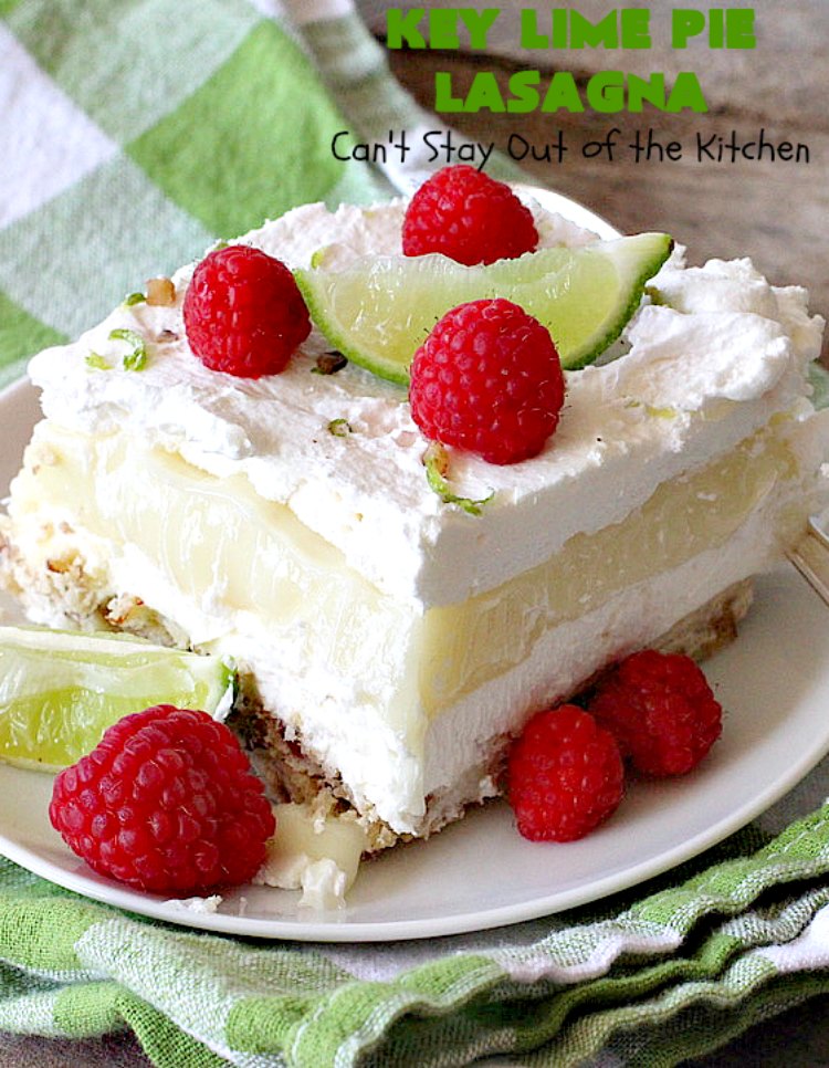Key Lime Pie Lasagna | Can't Stay Out of the Kitchen | BEST #KeyLimePie #dessert ever! This four-layered dessert is spectacular. It's perfect for #holidays like #MothersDay or #FathersDay. #cheesecake #KeyLime