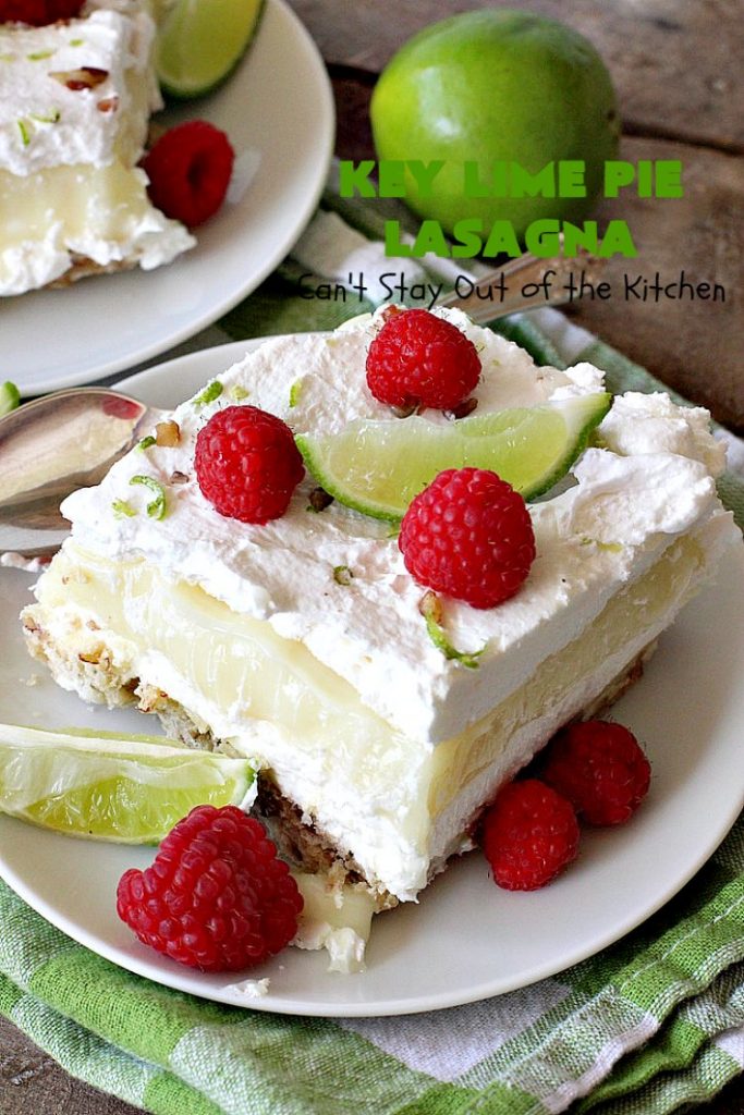 Key Lime Pie Lasagna | Can't Stay Out of the Kitchen | BEST #KeyLimePie #dessert ever! This four-layered dessert is spectacular. It's perfect for #holidays like #MothersDay or #FathersDay. #cheesecake #KeyLime