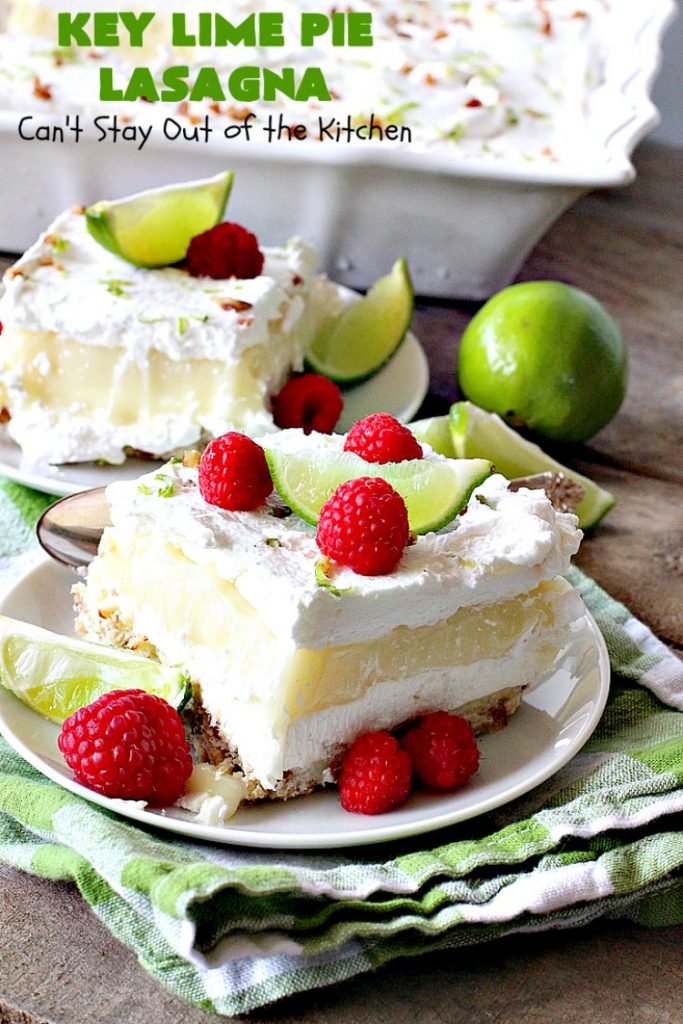 Key Lime Pie Lasagna | Can't Stay Out of the Kitchen | BEST #KeyLimePie #dessert ever! This four-layered dessert is spectacular. It's perfect for #holidays like #MothersDay or #FathersDay. #cheesecake #KeyLime