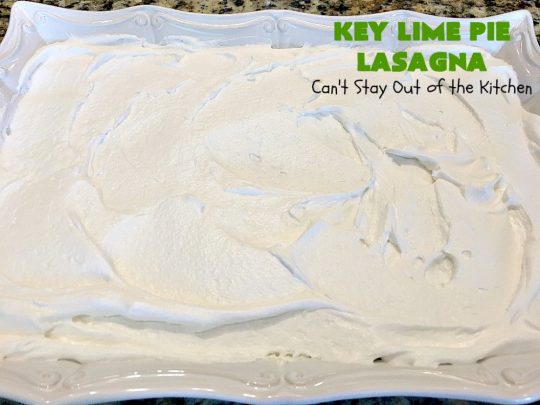 Key Lime Pie Lasagna | Can't Stay Out of the Kitchen | BEST #KeyLimePie #dessert ever! This four-layered dessert is spectacular. It's perfect for #holidays like #MothersDay or #FathersDay. #cheesecake #KeyLime