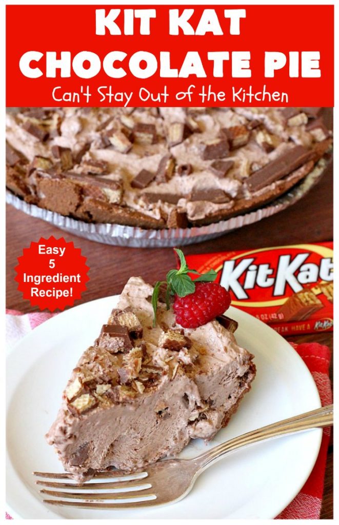 Kit Kat Chocolate Pie | Can't Stay Out of the Kitchen | this easy 5-ingredient #recipe is heavenly. It uses #chocolate pudding, a chocolate crumb crust & #KitKatBars. Every bite will have you drooling. #dessert #ChocolatePie #pie #ChocolateDessert #HolidayDessert #KitKatDessert #KitKatChocolatePie #5IngredientDessert