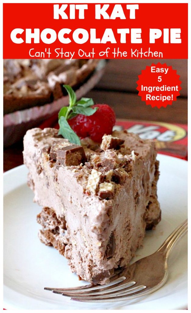 Kit Kat Chocolate Pie | Can't Stay Out of the Kitchen | this easy 5-ingredient #recipe is heavenly. It uses #chocolate pudding, a chocolate crumb crust & #KitKatBars. Every bite will have you drooling. #dessert #ChocolatePie #pie #ChocolateDessert #HolidayDessert #KitKatDessert #KitKatChocolatePie #5IngredientDessert