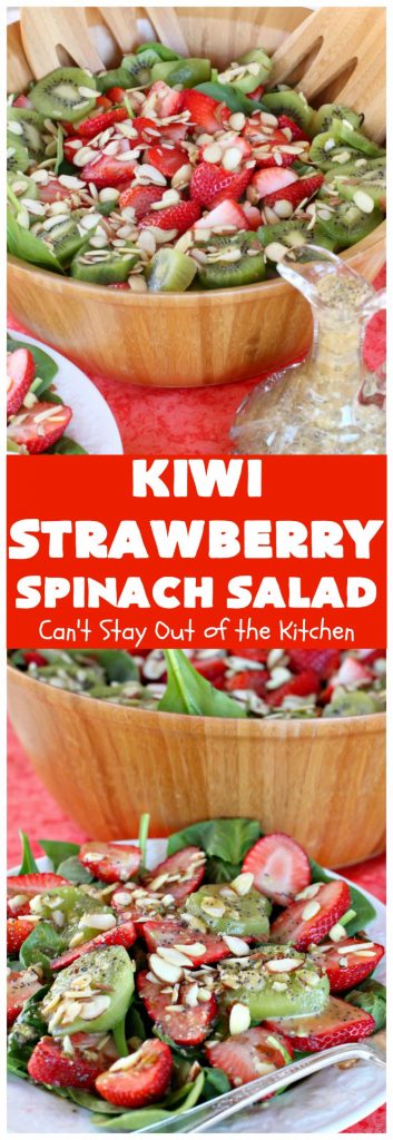 Kiwi-Strawberry Spinach Salad | Can't Stay Out of the Kitchen | this fantastic #salad is festive & beautiful enough to serve for company or #holiday dinners like #Easter, #MothersDay or #FathersDay. It's healthy, #glutenfree #vegan & #cleaneating--not to mention absolutely delicious. #kiwi #strawberries