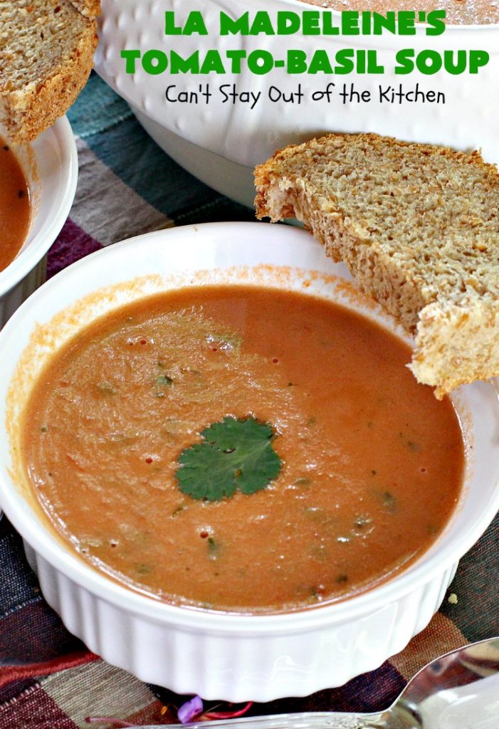 LaMadeleine's Tomato-Basil Soup | Can't Stay Out of the Kitchen | Easy 30-minute #soup that's perfect comfort food for the fall. This is the #LaMadeleines #tomatobasilsoup #recipe that was provided to #DallasMorningNews. #tomatoes #basil #glutenfree #tomatosoup