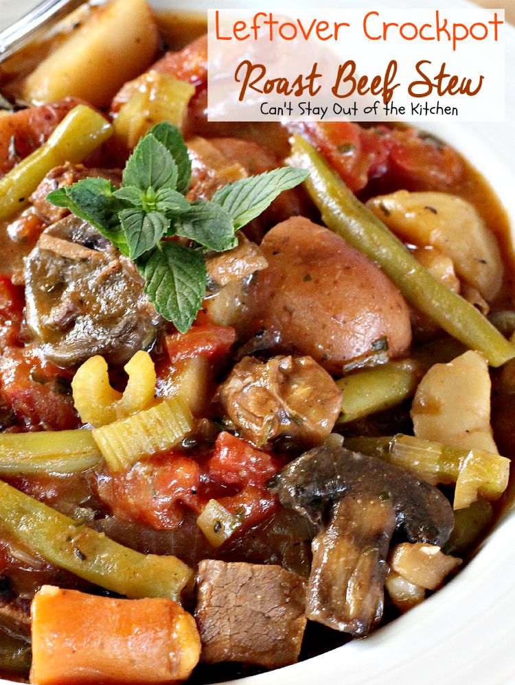 Leftover Crockpot Roast Beef Stew | Can't Stay Out of the Kitchen