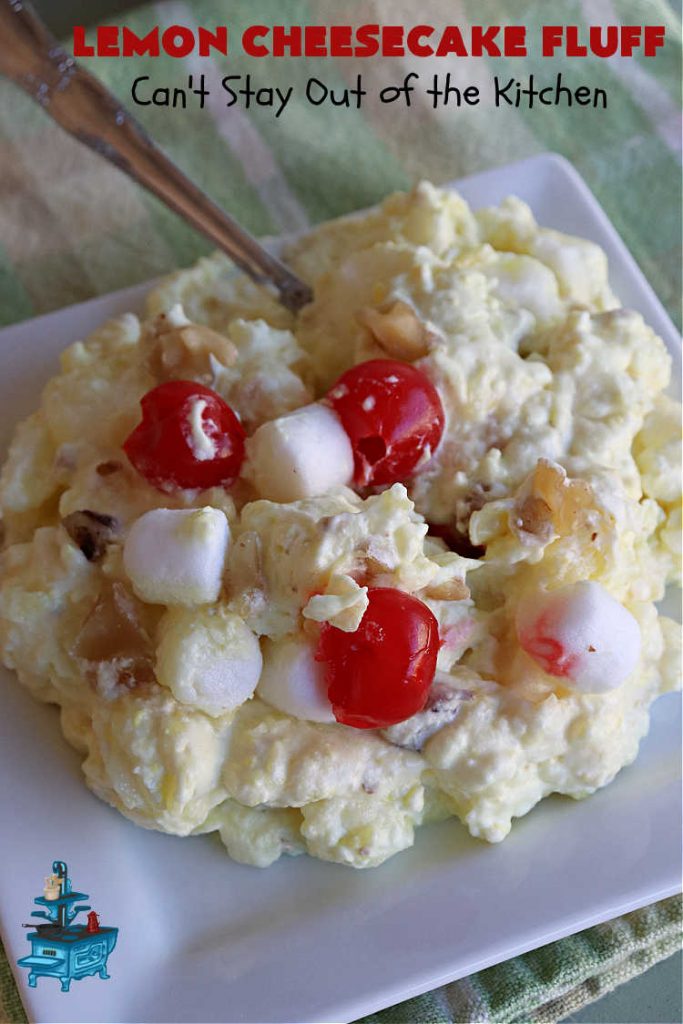 Lemon Cheesecake Fluff | Can't Stay Out of the Kitchen | this spectacular "fluff"-type #FruitSalad is terrific for company or #holiday dinners. It includes #CreamCheese, #CheesecakePuddingMix, #Lemon #JellO, miniature #marshmallows, #CoolWhip & #walnuts.Serve it in a trifle dish, glass bowl or parfait glasses for special occasions. #LemonCheesecakeFluff #salad