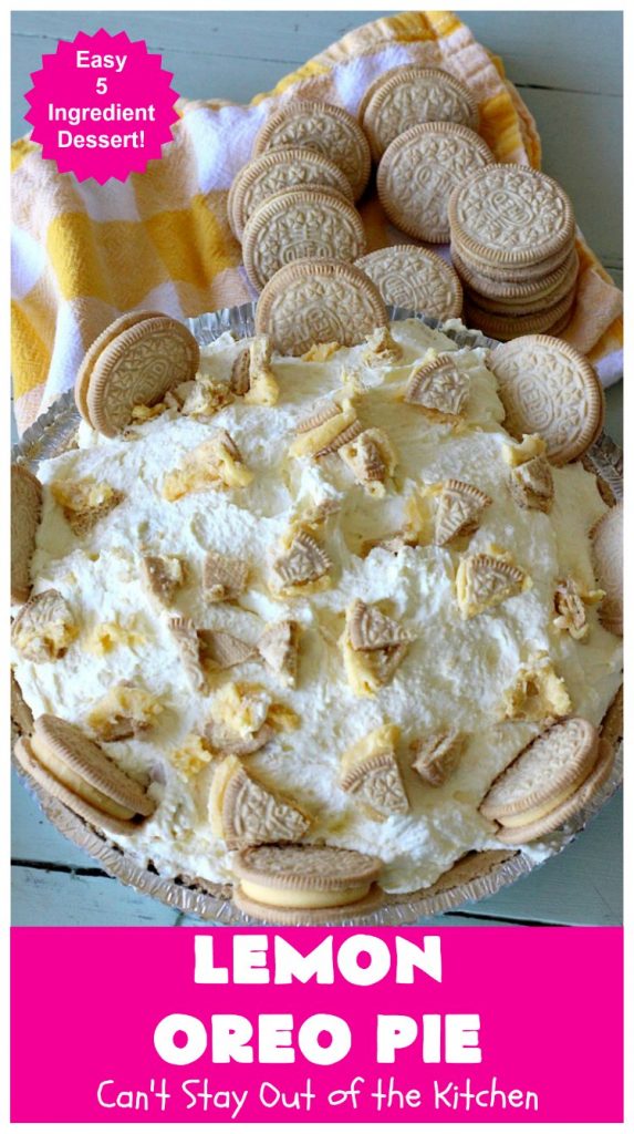 Lemon Oreo Pie | Can't Stay Out of the Kitchen | this luscious 5-ingredient #pie will knock your socks off! It's made with #LemonOreos & is perfect for a company or #holiday #dessert. #Lemon #Oreos #LemonOreoPie