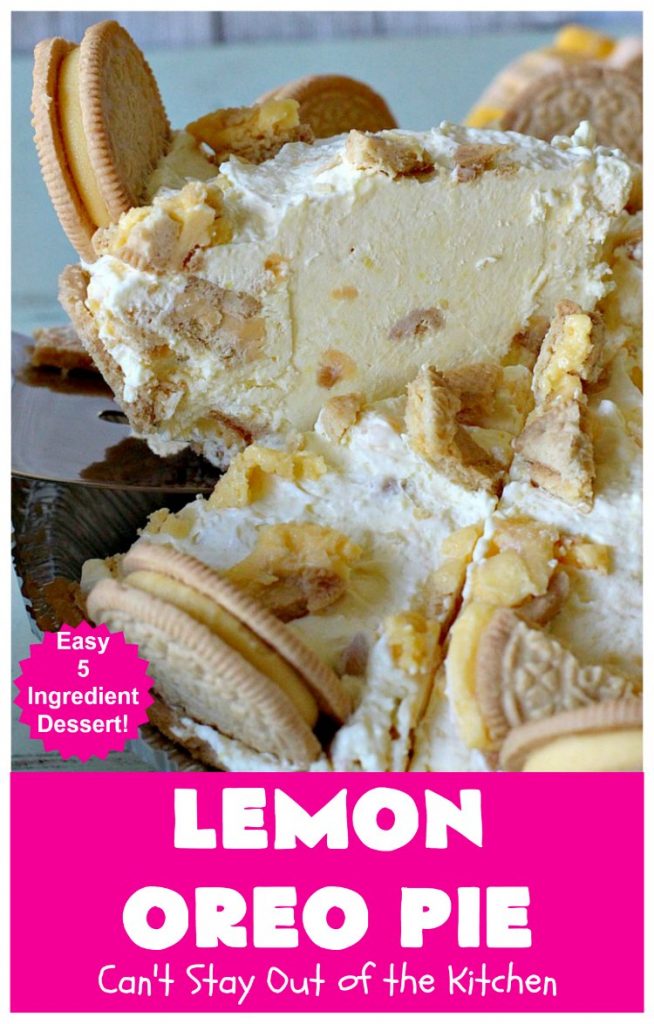 Lemon Oreo Pie | Can't Stay Out of the Kitchen | this luscious 5-ingredient #pie will knock your socks off! It's made with #LemonOreos & is perfect for a company or #holiday #dessert. #Lemon #Oreos #LemonOreoPie