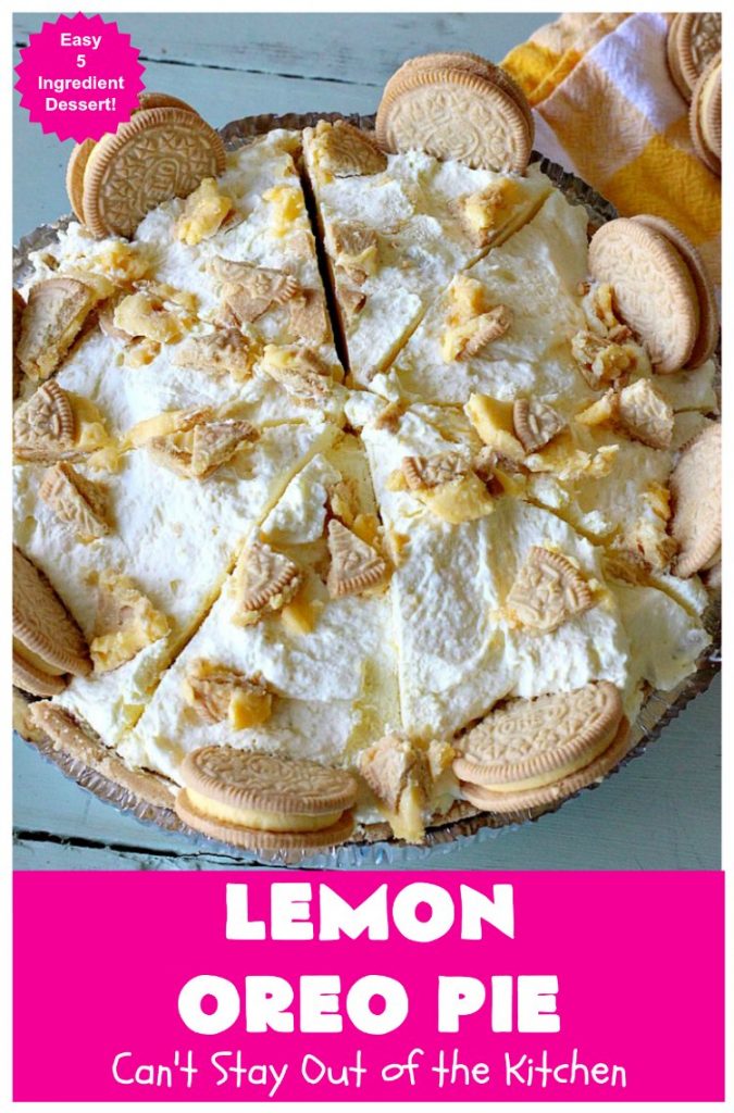 Lemon Oreo Pie | Can't Stay Out of the Kitchen | this luscious 5-ingredient #pie will knock your socks off! It's made with #LemonOreos & is perfect for a company or #holiday #dessert. #Lemon #Oreos #LemonOreoPie
