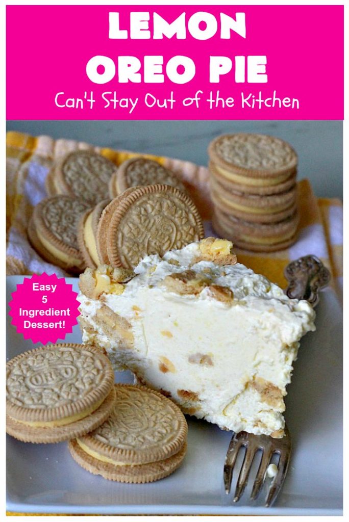 Lemon Oreo Pie | Can't Stay Out of the Kitchen | this luscious 5-ingredient #pie will knock your socks off! It's made with #LemonOreos & is perfect for a company or #holiday #dessert. #Lemon #Oreos #LemonOreoPie