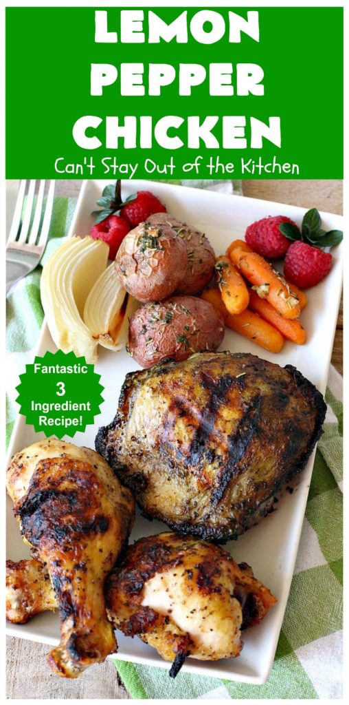 Lemon Pepper Chicken | Can't Stay Out of the Kitchen | fantastic 3 ingredient #GrilledChicken #recipe that's perfect for #tailgating parties or weeknight dinners when you're short on time. #chicken #GlutenFree #LemonPepperChicken