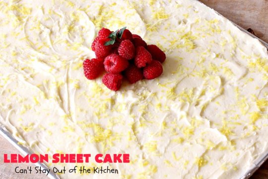 Lemon Sheet Cake | Can't Stay Out of the Kitchen | this delicious #lemon #cake uses only 8 ingredients for the cake & the icing. It's so easy, yet has a luscious lemony taste to die for! The #CreamCheese icing is wonderful. #dessert #tailgating #LemonDessert #LemonSheetCake #Holiday #HolidayDessert