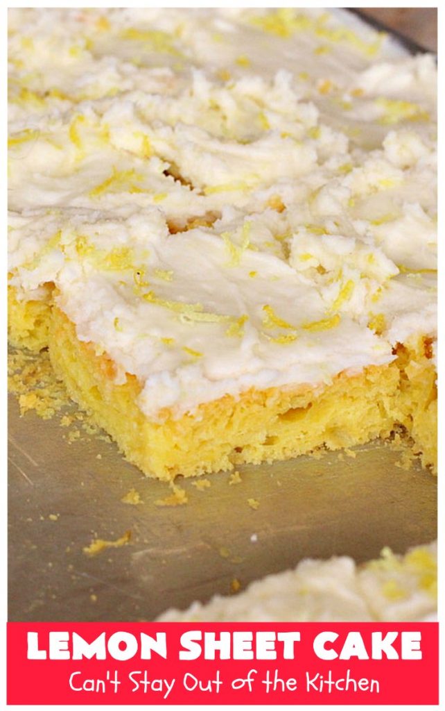 Lemon Sheet Cake | Can't Stay Out of the Kitchen | this delicious #lemon #cake uses only 8 ingredients for the cake & the icing. It's so easy, yet has a luscious lemony taste to die for! The #CreamCheese icing is wonderful. #dessert #tailgating #LemonDessert #LemonSheetCake #Holiday #HolidayDessert