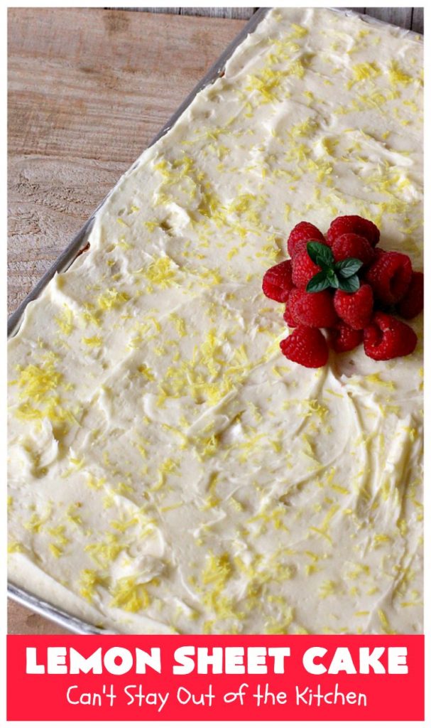 Lemon Sheet Cake | Can't Stay Out of the Kitchen | this delicious #lemon #cake uses only 8 ingredients for the cake & the icing. It's so easy, yet has a luscious lemony taste to die for! The #CreamCheese icing is wonderful. #dessert #tailgating #LemonDessert #LemonSheetCake #Holiday #HolidayDessert