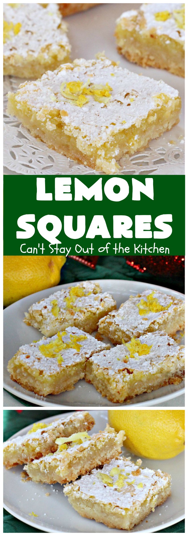 Lemon Squares | Can't Stay Out of the Kitchen | this ooey, gooey, lemony, decadent #dessert has always been my son's favorite #cookie #recipe. We've always loved making them for the #Christmas #holidays. This easy & economical dessert will have you drooling from the first bite! #lemon #LemonSquares #LemonDessert #HolidayDessert