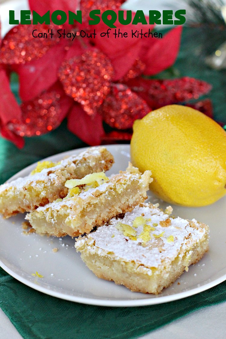 Lemon Squares | Can't Stay Out of the Kitchen | this ooey, gooey, lemony, decadent #dessert has always been my son's favorite #cookie #recipe. We've always loved making them for the #Christmas #holidays. This easy & economical dessert will have you drooling from the first bite! #lemon #LemonSquares #LemonDessert #HolidayDessert
