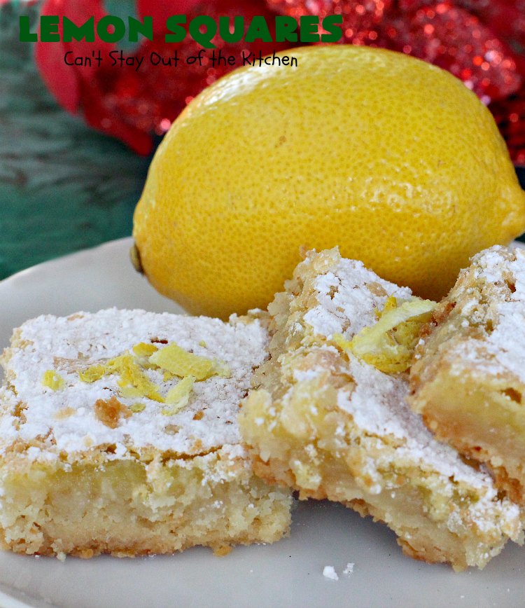 Lemon Squares | Can't Stay Out of the Kitchen | this ooey, gooey, lemony, decadent #dessert has always been my son's favorite #cookie #recipe. We've always loved making them for the #Christmas #holidays. This easy & economical dessert will have you drooling from the first bite! #lemon #LemonSquares #LemonDessert #HolidayDessert