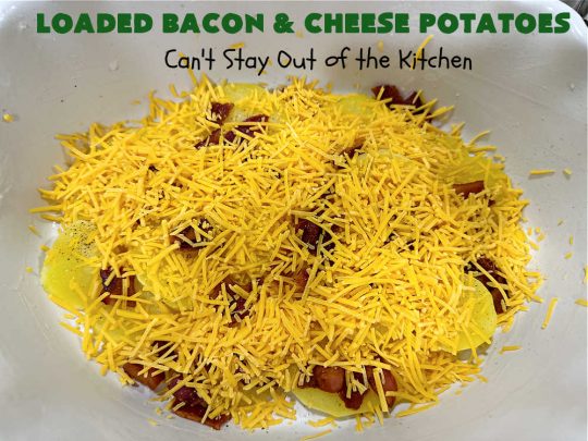 Loaded Bacon and Cheese Potatoes | Can't Stay Out of the Kitchen | These fantastic #potatoes are dripping with #CheddarCheese & loads of #bacon. Every bite will knock your socks off. This is a great #casserole for family, company or #holiday dinners. Everyone will want seconds. #GlutenFree #pork #LoadedBaconAndCheesePotatoes
