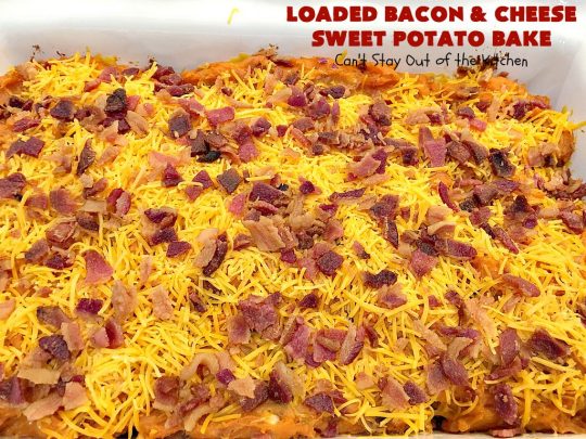 Loaded Bacon and Cheese Sweet Potato Bake | Can't Stay Out of the Kitchen | this #SweetPotato #casserole is awesome! It's loaded with #bacon, #CheddarCheese & green onions. If you want comfort food on your #Holiday #Thanksgiving or #Christmas menu, #LoadedBaconAndCheeseSweetPotatoBake needs to be on it! #GlutenFree #SideDish #SweetPotatoes #GlutenFreeSideDish