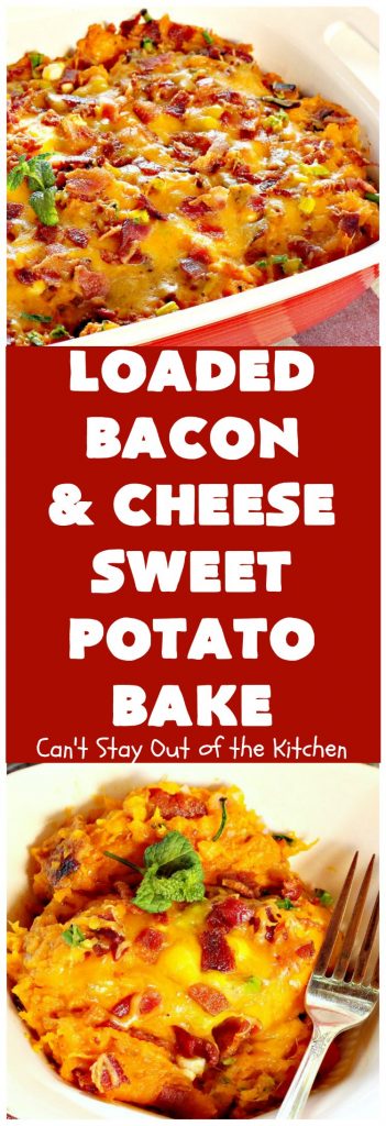 Loaded Bacon and Cheese Sweet Potato Bake | Can't Stay Out of the Kitchen | this amazing #casserole is loaded with #bacon, #cheese & #sweetpotatoes It's like eating a loaded baked sweet potato but as a side dish instead. Wonderful for #holidays like #Thanksgiving or #Christmas. #glutenfree