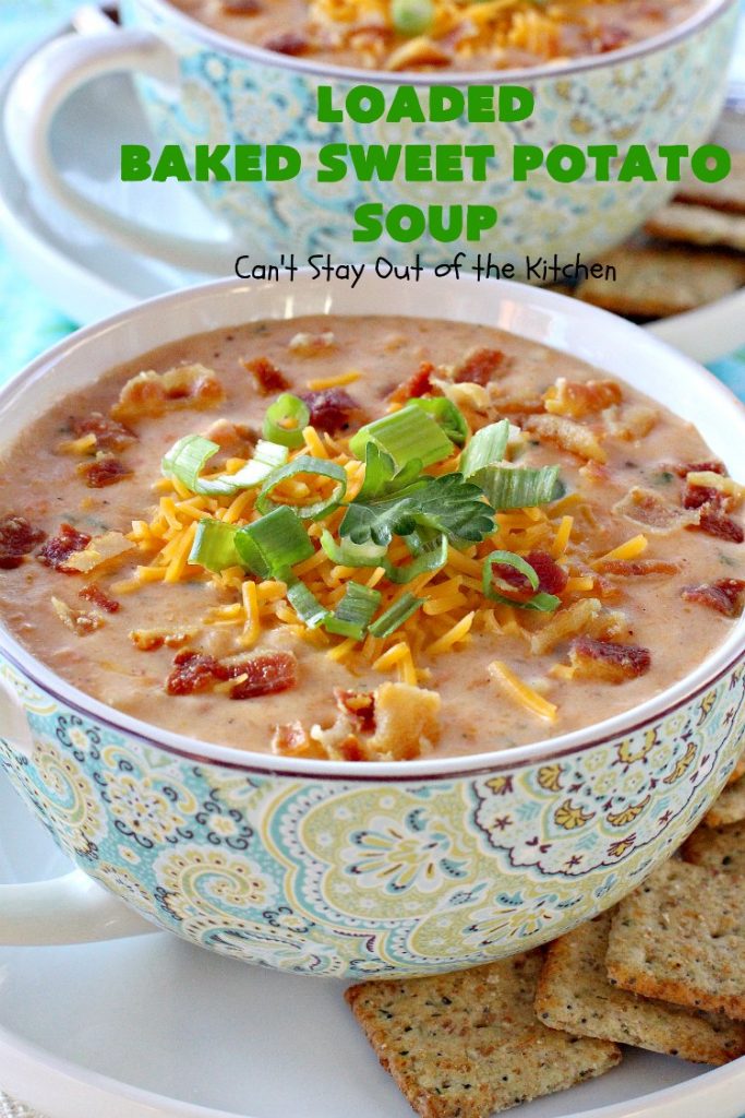 Loaded Baked Sweet Potato Soup | Can't Stay Out of the Kitchen | this #soup is phenomenal! It's loaded with #bacon, #cheddarcheese & #sweetpotatoes. Terrific comfort food for cool, fall or winter nights. We loved it! #glutenfree