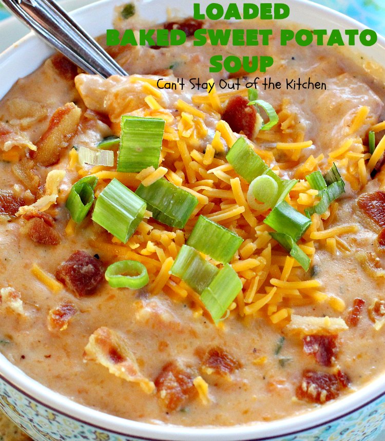 Loaded Baked Sweet Potato Soup | Can't Stay Out of the Kitchen | this #soup is phenomenal! It's loaded with #bacon, #cheddarcheese & #sweetpotatoes. Terrific comfort food for cool, fall or winter nights. We loved it! #glutenfree