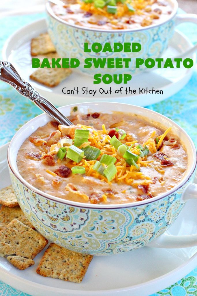Loaded Baked Sweet Potato Soup | Can't Stay Out of the Kitchen | this #soup is phenomenal! It's loaded with #bacon, #cheddarcheese & #sweetpotatoes. Terrific comfort food for cool, fall or winter nights. We loved it! #glutenfree