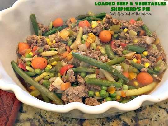 Loaded Beef and Vegetables Shepherd's Pie | Can't Stay Out of the Kitchen | this #casserole is an amazing #shepherdspie recipe. It makes 2 casseroles. One for now and one to freeze for later. #beef #cheese #glutenfree #shepherdspie #mashedpotatoes 