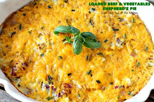 Loaded Beef and Vegetables Shepherd's Pie | Can't Stay Out of the Kitchen | this #casserole is an amazing #shepherdspie recipe. It makes 2 casseroles. One for now and one to freeze for later. #beef #cheese #glutenfree #shepherdspie #mashedpotatoes 