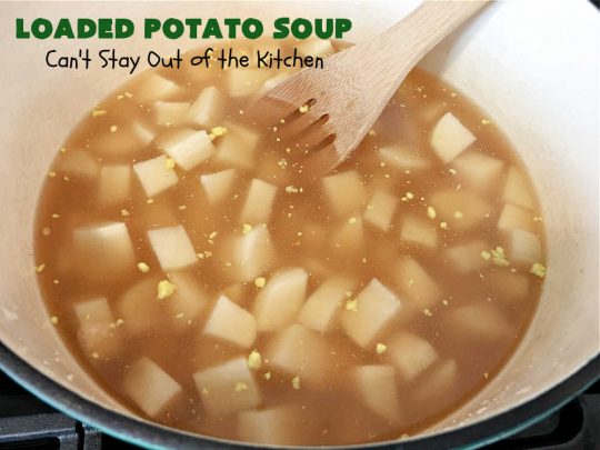Loaded Potato Soup | Can't Stay Out of the Kitchen | this fantastic #PotatoSoup #recipe includes #potatoes, #bacon, #chives & #CreamCheese. It's heavenly & the perfect dinner entree for fall or winter nights. You'll find this #soup mouthwatering & irresistible! #LoadedPotatoSoup