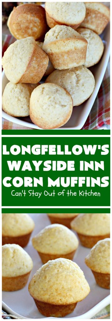 Longfellow's Wayside Inn Corn Muffins | Can't Stay Out of the Kitchen | These fantastic #muffins are the best! This is the famous #WaysideInn Restaurant #recipe. It's a terrific #CornMuffin for either #breakfast or dinner. #Corn #BreakfastMuffins #LongfellowsWaysideInn #LongfellowsWaysideInnCornMuffins