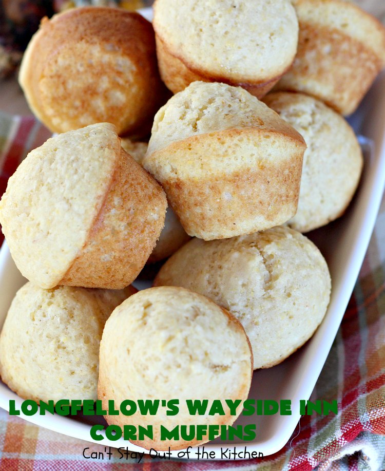 Longfellow's Wayside Inn Corn Muffins | Can't Stay Out of the Kitchen | These fantastic #muffins are the best! This is the famous #WaysideInn Restaurant #recipe. It's a terrific #CornMuffin for either #breakfast or dinner. #Corn #BreakfastMuffins #LongfellowsWaysideInn #LongfellowsWaysideInnCornMuffins