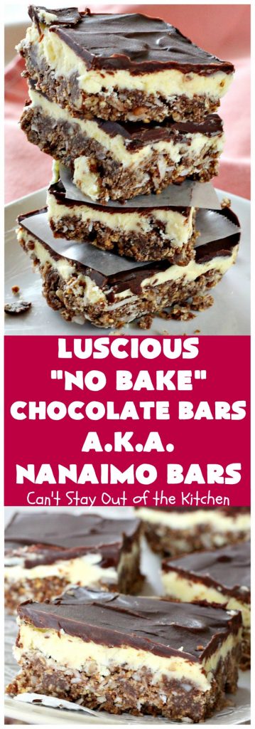 Luscious No Bake Chocolate Bars - Nanaimo Bars | Can't Stay Out of the Kitchen | this #dessert is sinfully rich & so decadent. Every bite will have you drooling. It's the perfect #brownie to wow your family & friends. #FathersDay #FathersDayDessert #Chocolate #cookie #ChocolateDessert #NanaimoBars #Canada #coconut #NoBakeDessert #LusciousNoBakeChocolateBars #holiday #HolidayDessert