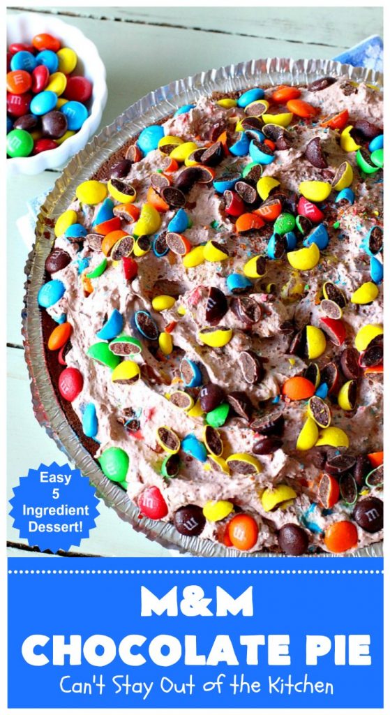 M&M Chocolate Pie | Can't Stay Out of the Kitchen | this awesome 5-ingredient #dessert is rich, decadent & heavenly. The #chocolate filling is filled with #M&Ms making it utterly delightful. Perfect for #holiday or company parties. #pie #ChocolateDessert #HolidayDessert #M&MDessert #M&MChocolatePie #ChocolatePie #MMs
