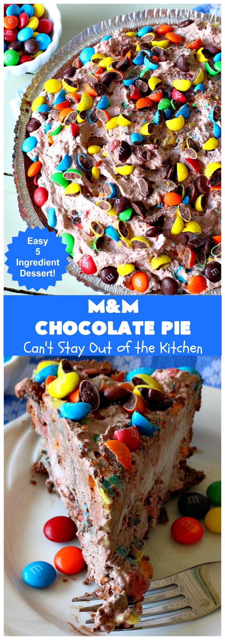 M&M Chocolate Pie | Can't Stay Out of the Kitchen | this awesome 5-ingredient #dessert is rich, decadent & heavenly. The #chocolate filling is filled with #M&Ms making it utterly delightful. Perfect for #holiday or company parties. #pie #ChocolateDessert #HolidayDessert #M&MDessert #M&MChocolatePie #ChocolatePie #MMs