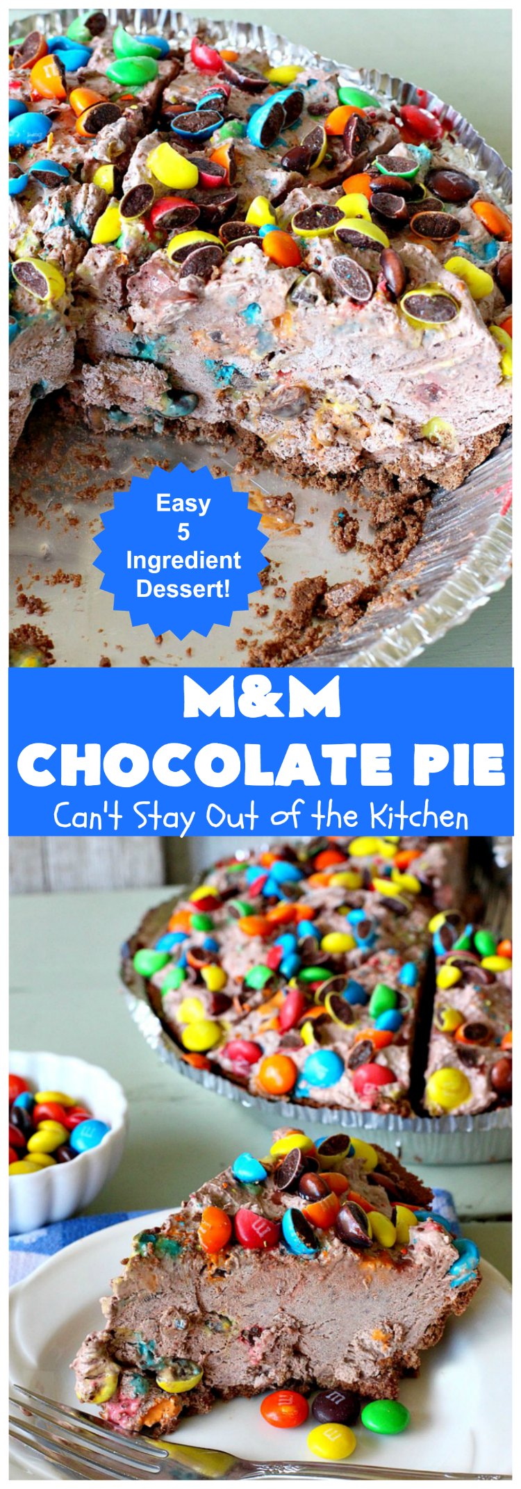M&M Chocolate Pie | Can't Stay Out of the Kitchen | this awesome 5-ingredient #dessert is rich, decadent & heavenly. The #chocolate filling is filled with #M&Ms making it utterly delightful. Perfect for #holiday or company parties. #pie #ChocolateDessert #HolidayDessert #M&MDessert #M&MChocolatePie #ChocolatePie #MMs