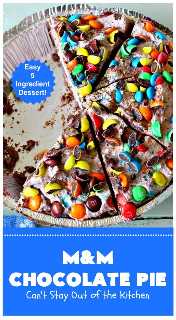 M&M Chocolate Pie | Can't Stay Out of the Kitchen | this awesome 5-ingredient #dessert is rich, decadent & heavenly. The #chocolate filling is filled with #M&Ms making it utterly delightful. Perfect for #holiday or company parties. #pie #ChocolateDessert #HolidayDessert #M&MDessert #M&MChocolatePie #ChocolatePie #MMs
